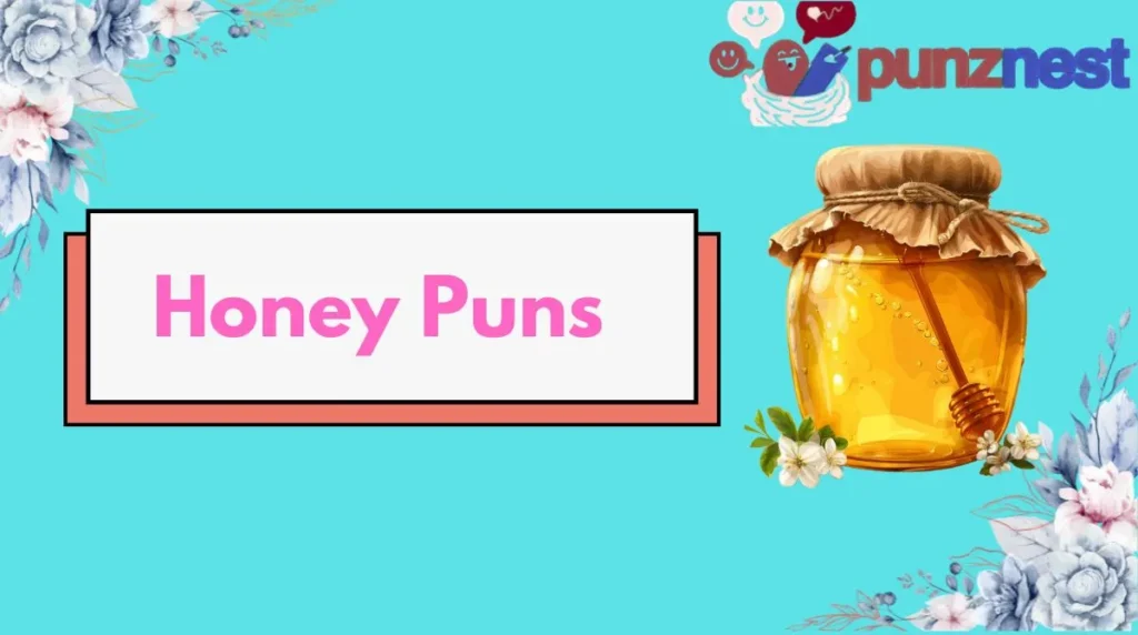 Honey Puns