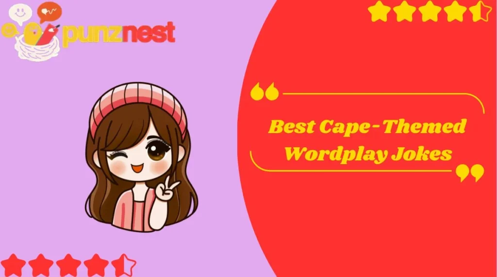 Best Cape-Themed Wordplay Jokes