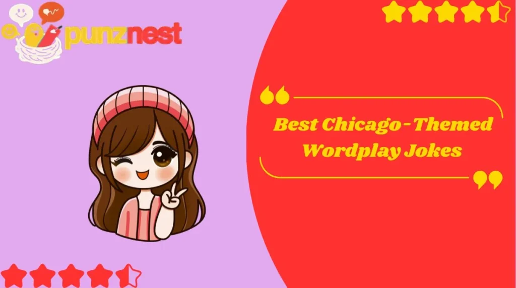  Best Chicago-Themed Wordplay Jokes
