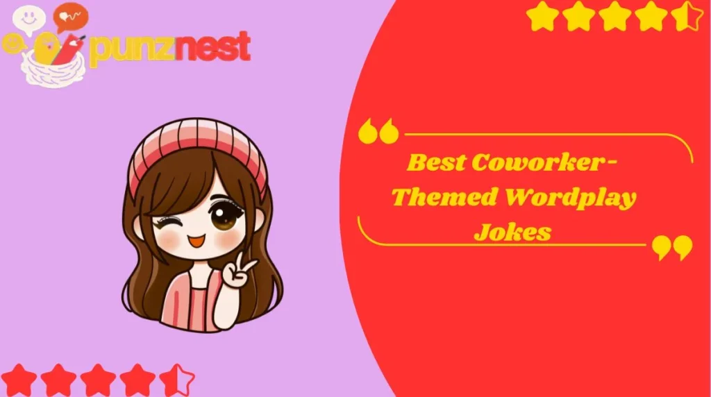 Best Coworker-Themed Wordplay Jokes