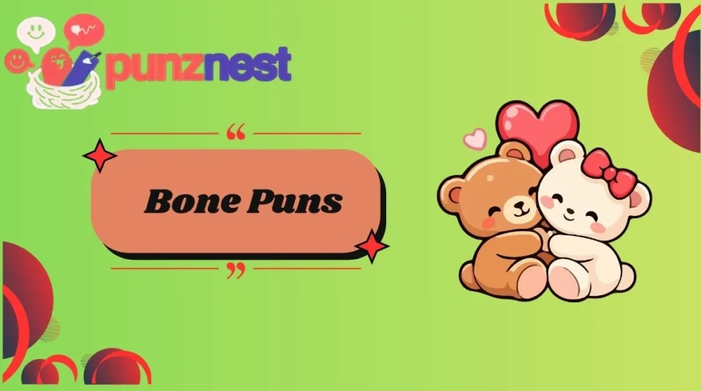 Bone Puns