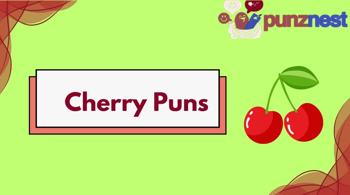 Cherry Puns