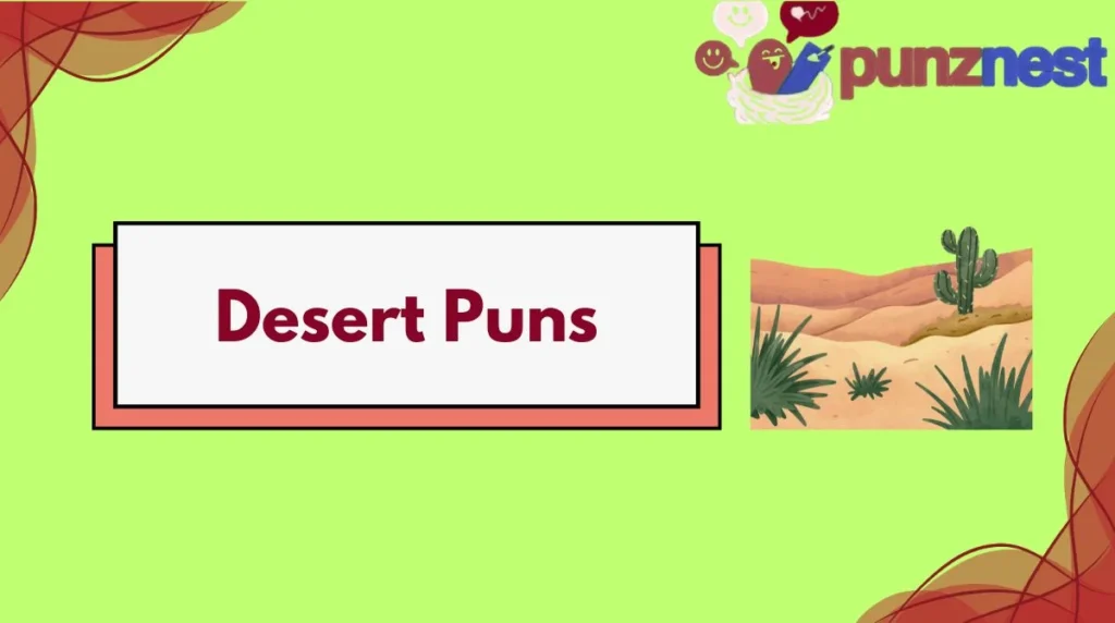 Desert Puns