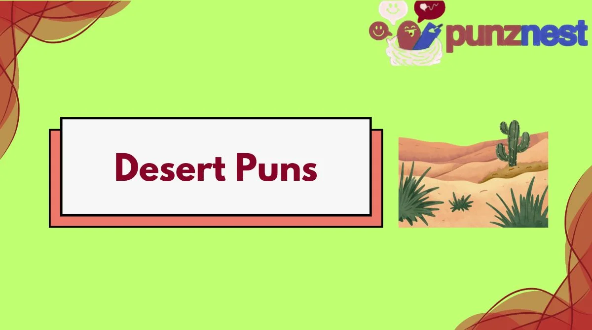 Desert Puns
