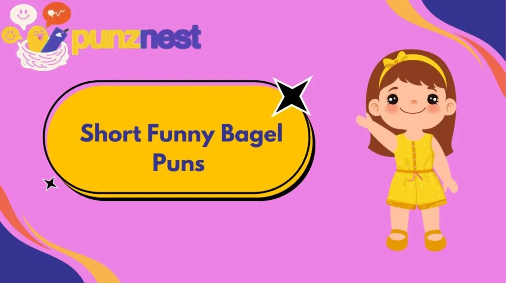 Short Funny Bagel Puns
