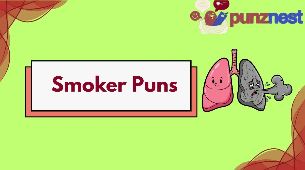 Smoker Puns