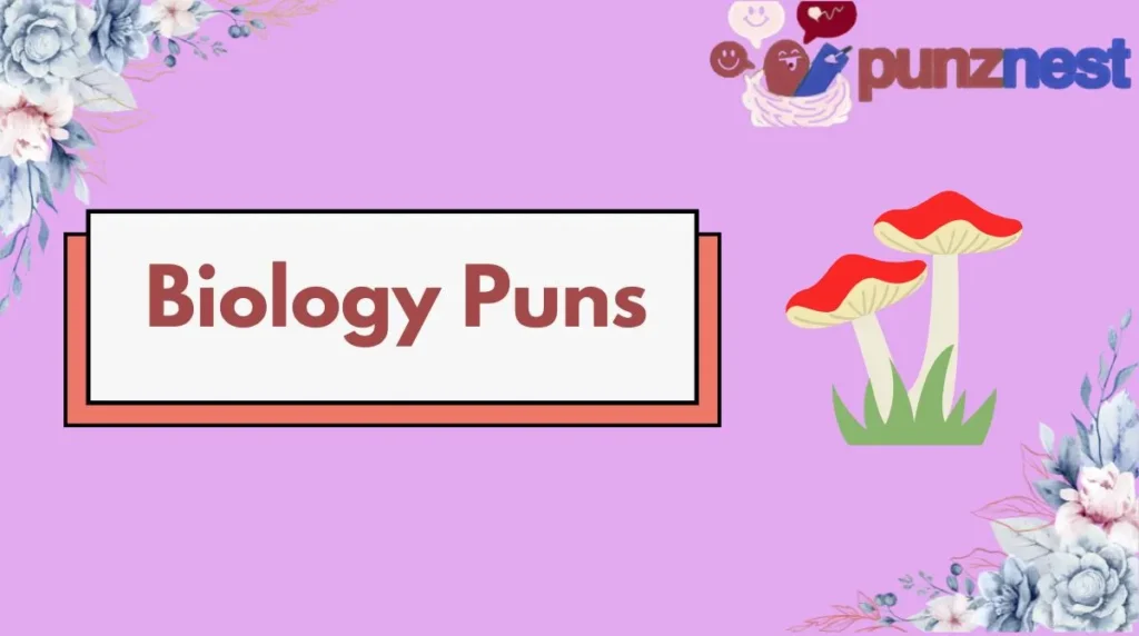 biologBiology Punsy-puns