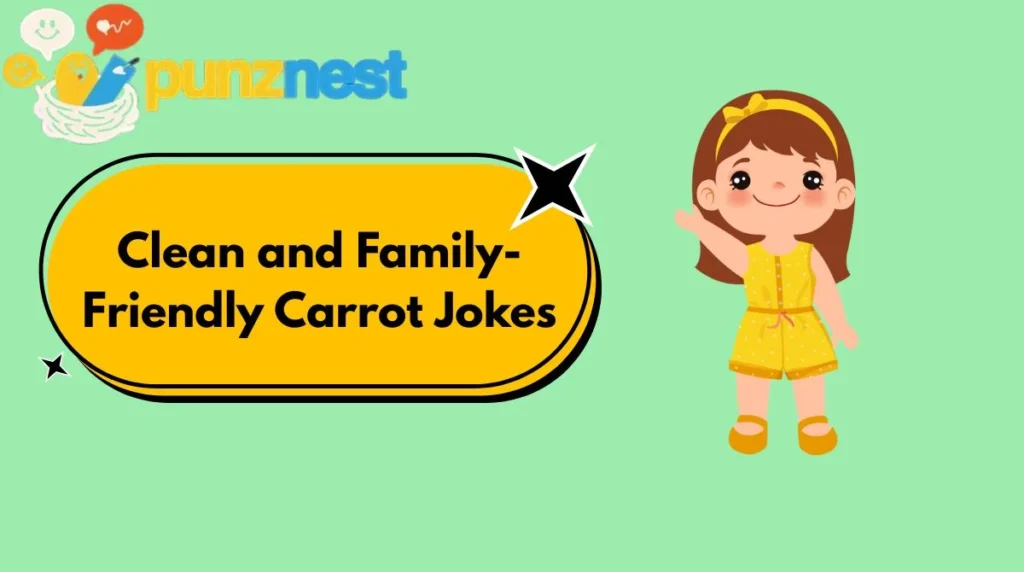 Clean and Family-Friendly Carrot Jokes