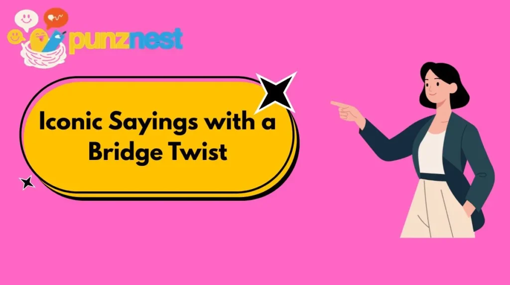 bridge-puns-for-tourists-and-travelers