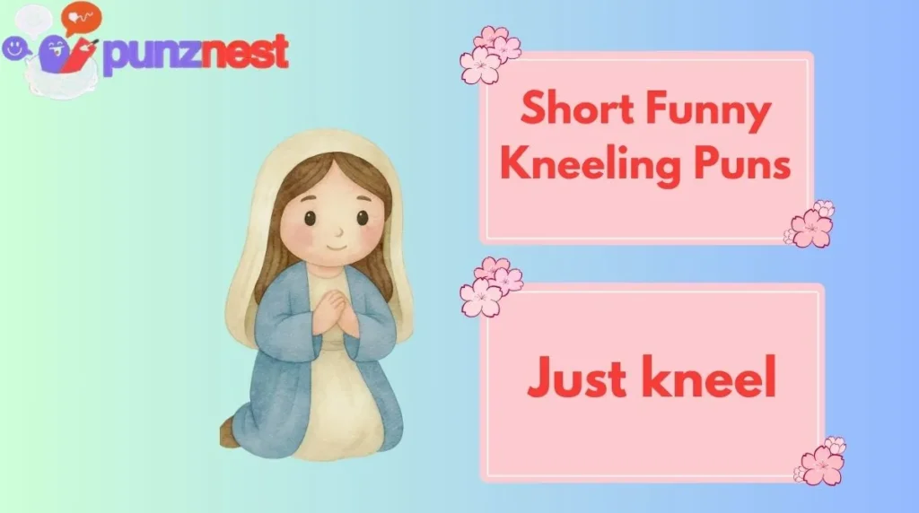 short-funny-kneeling-puns