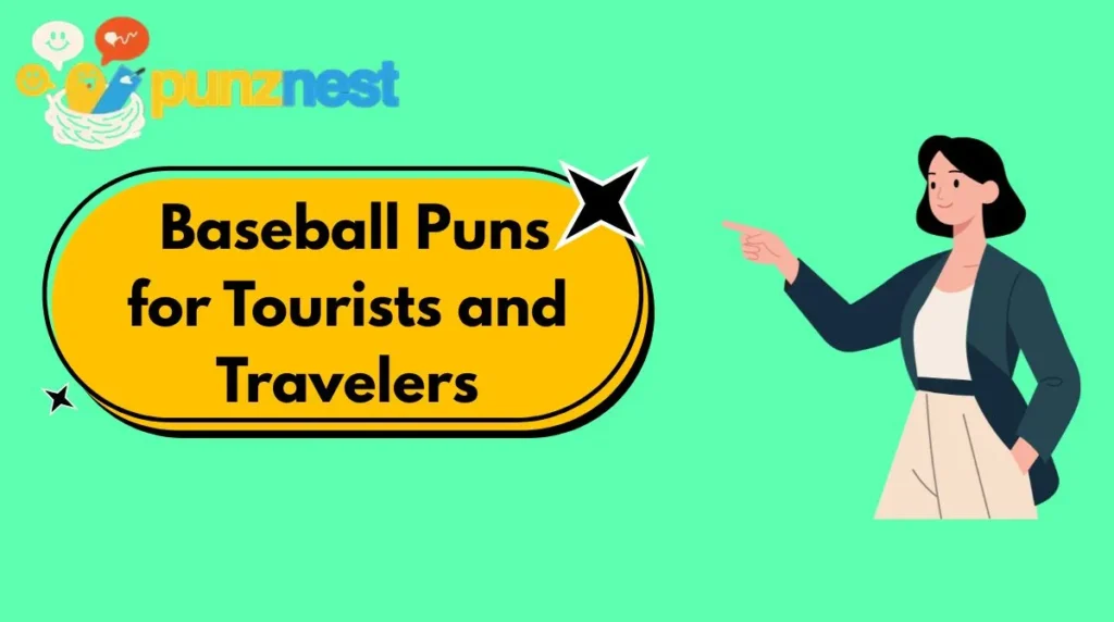  Baseball Puns for Tourists and Travelers