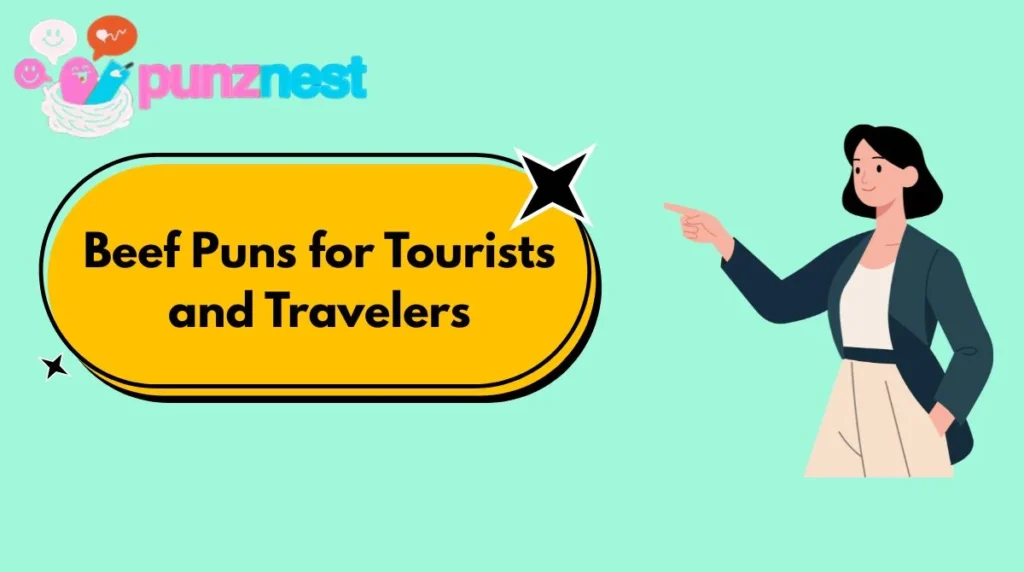 Beef Puns for Tourists and Travelers