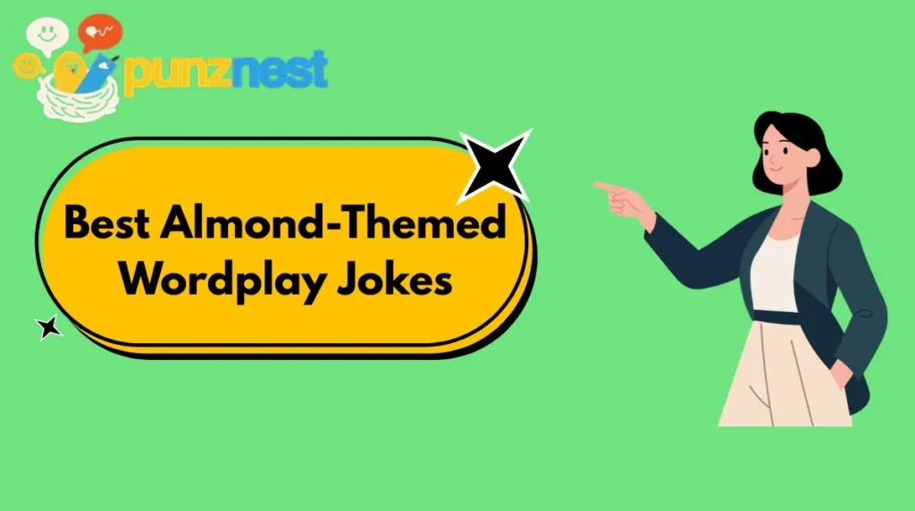 Best Almond-Themed Wordplay Jokes