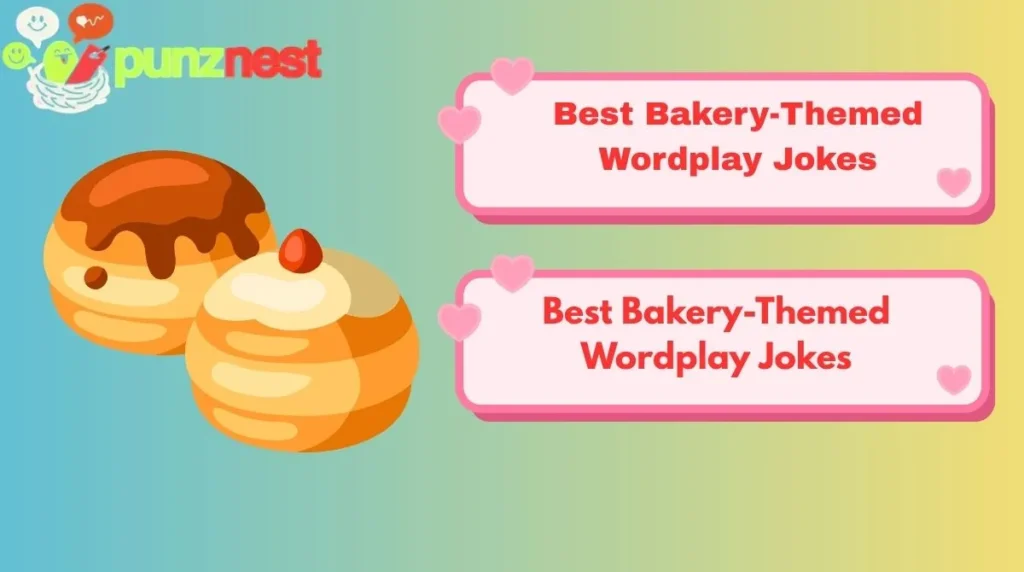 Best Bakery-Themed Wordplay Jokes