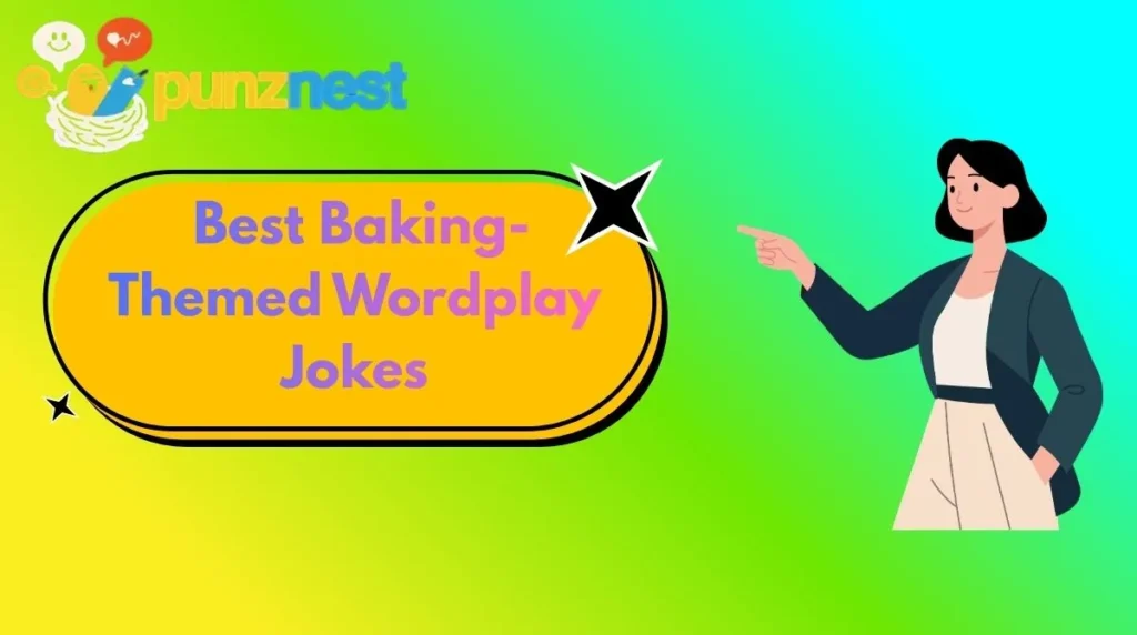 Best Baking-Themed Wordplay Jokes