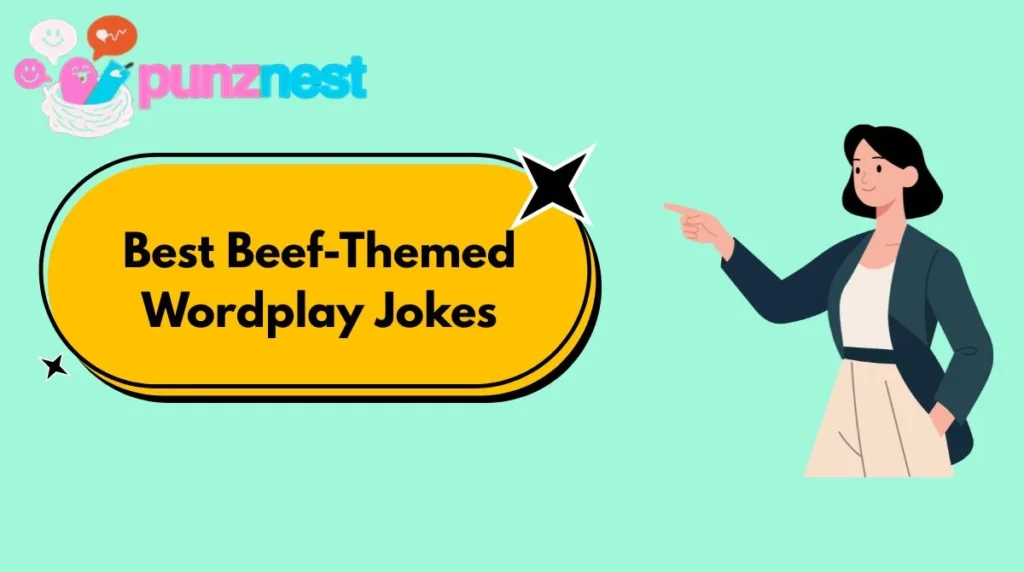 Best Beef-Themed Wordplay Jokes