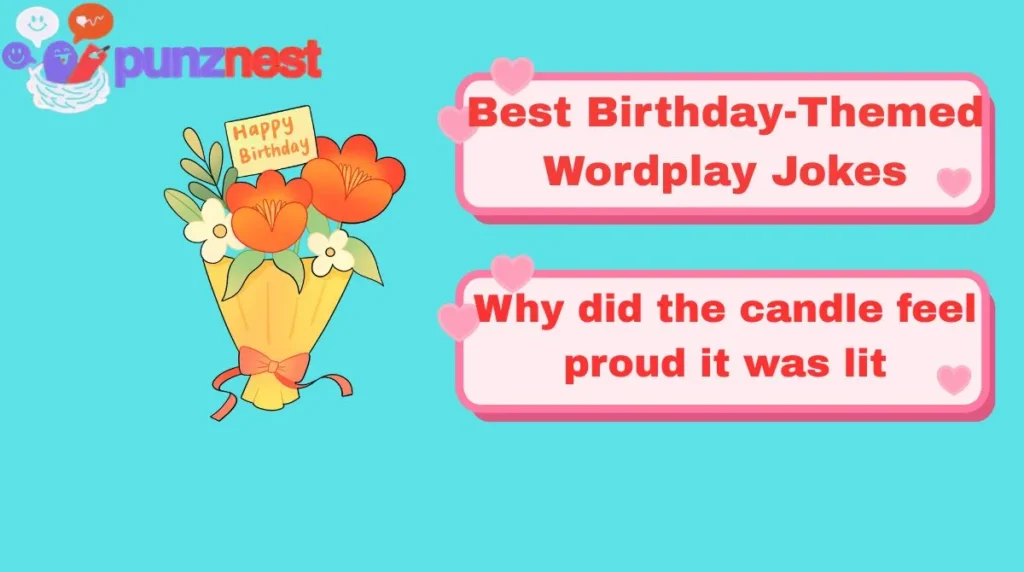 Best Birthday-Themed Wordplay Jokes