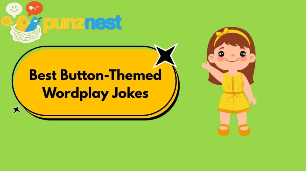 Best Button-Themed Wordplay Jokes