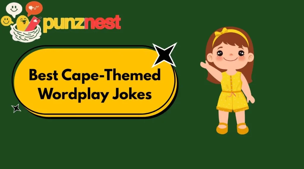 Best Cape-Themed Wordplay Jokes