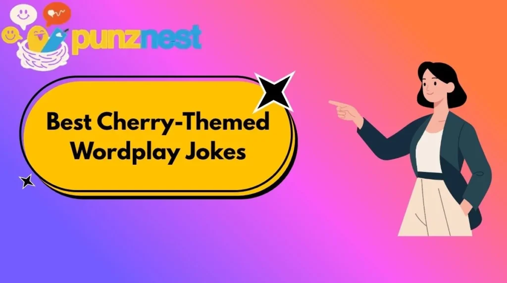 Best Cherry-Themed Wordplay Jokes