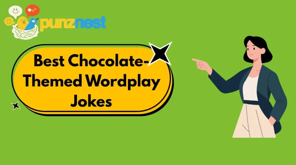 Best Chocolate-Themed Wordplay Jokes