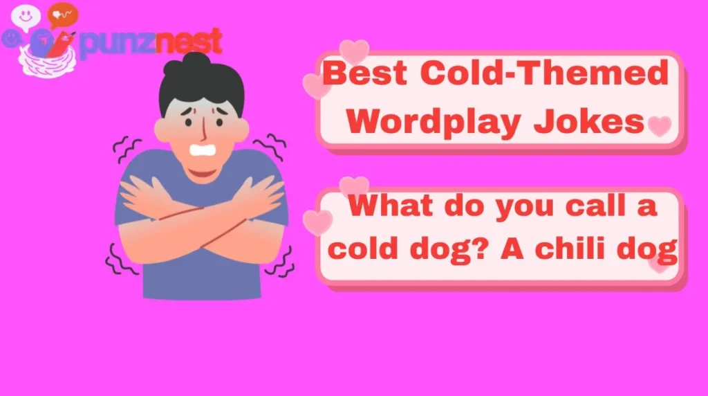 Best Cold-Themed Wordplay Jokes