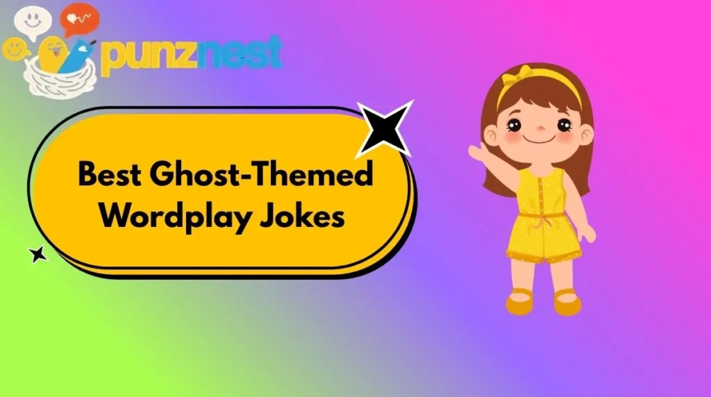 Best Ghost-Themed Wordplay Jokes