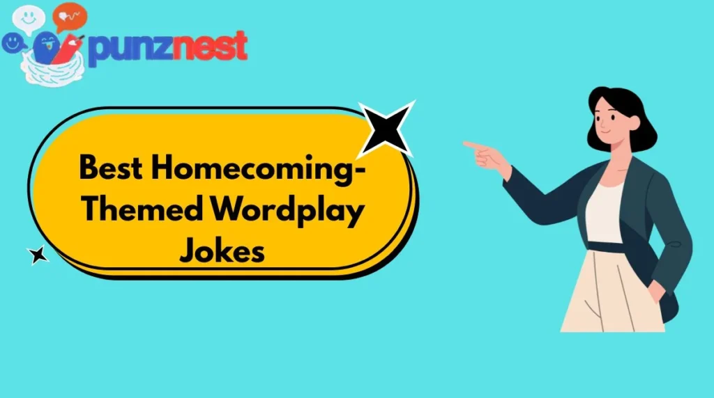 Best Homecoming-Themed Wordplay Jokes