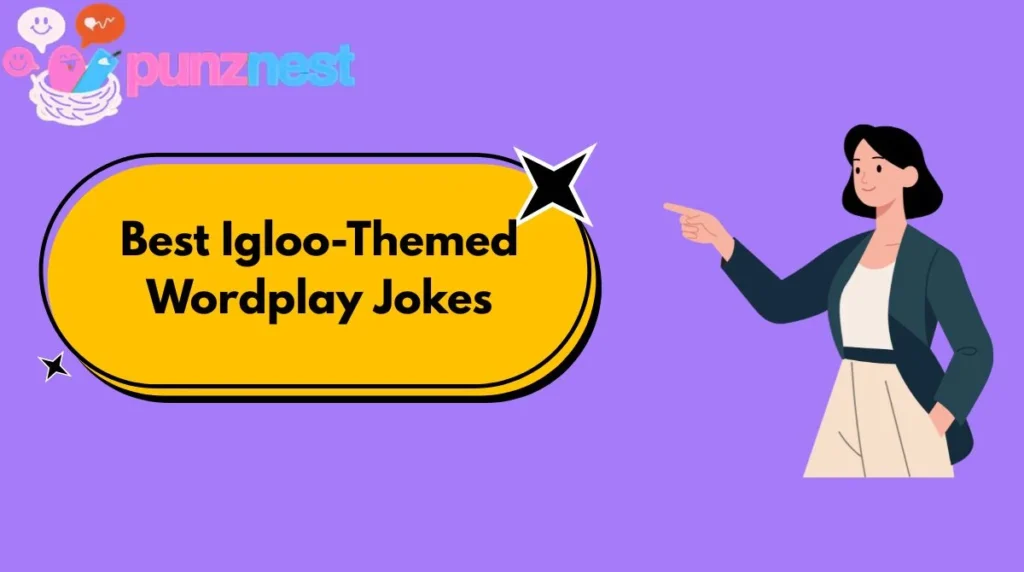 Best Igloo-Themed Wordplay Jokes