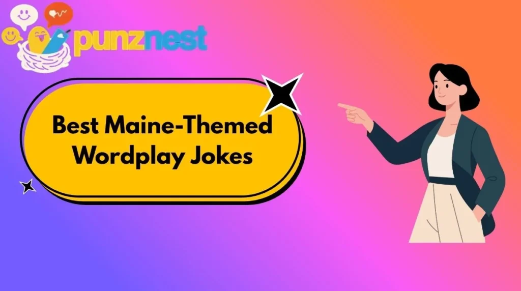 Best Maine-Themed Wordplay Jokes