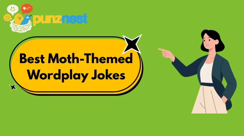 Best Moth-Themed Wordplay Jokes