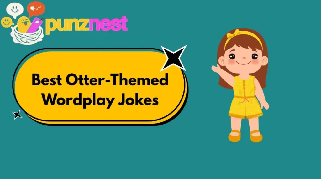 Best Otter-Themed Wordplay Jokes