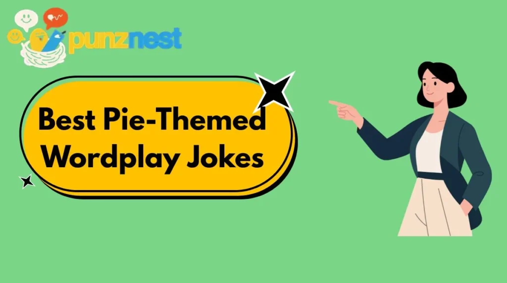 Best Pie-Themed Wordplay Jokes