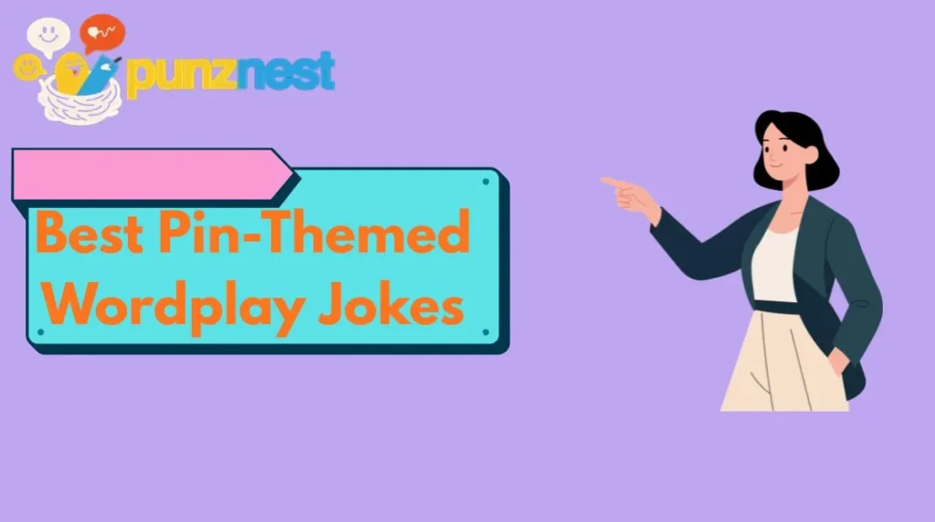 Best Pin-Themed Wordplay Jokes