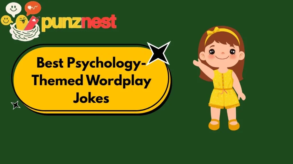 Best Psychology-Themed Wordplay Jokes