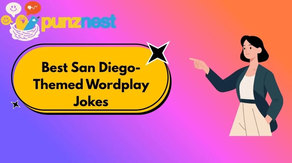Best San Diego-Themed Wordplay Jokes