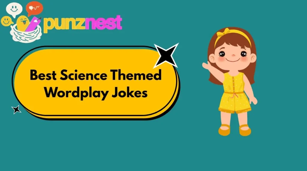 Best Science Themed Wordplay Jokes