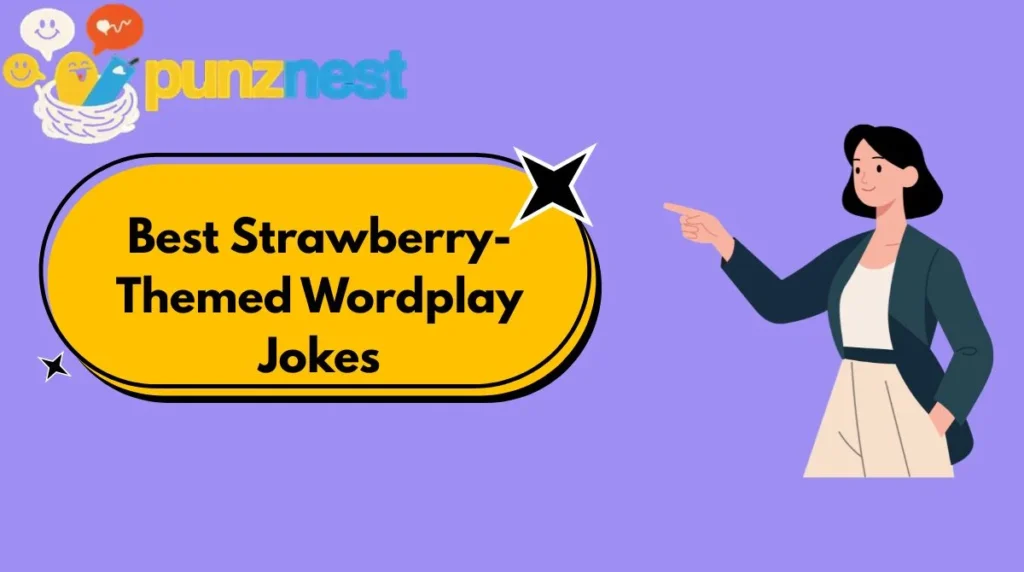 Best Strawberry-Themed Wordplay Jokes