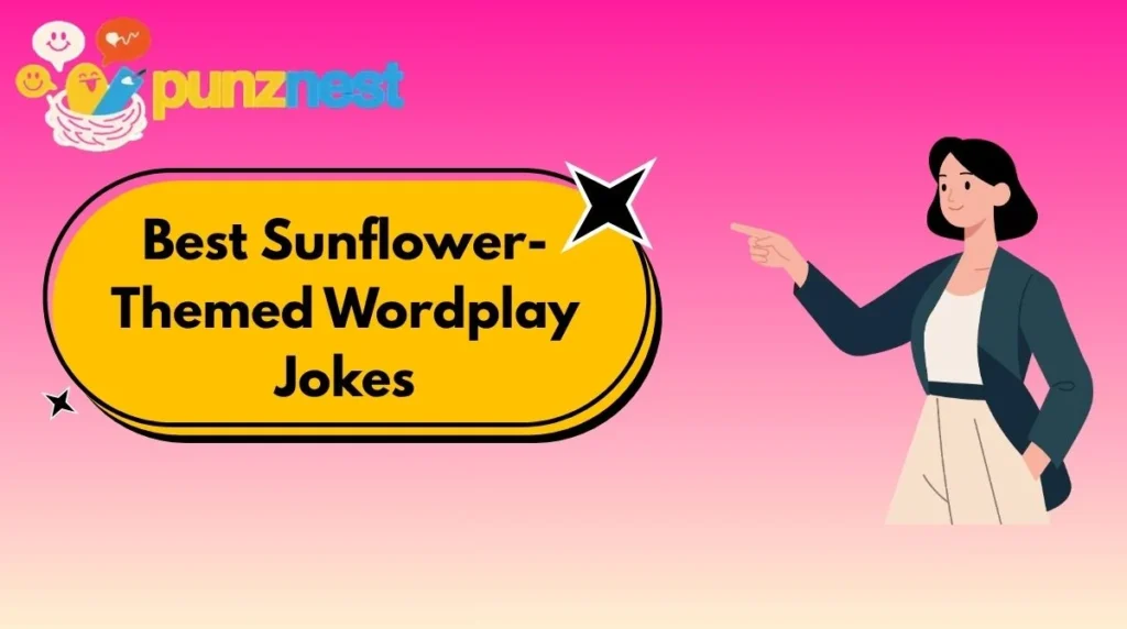 Best Sunflower-Themed Wordplay Jokes