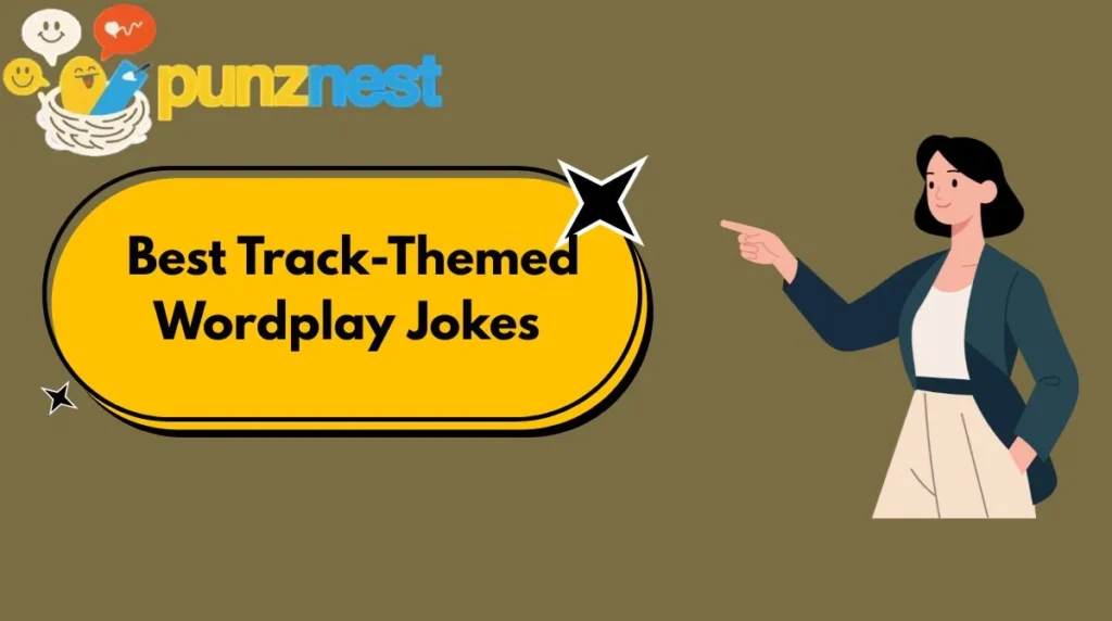  Best Track-Themed Wordplay Jokes