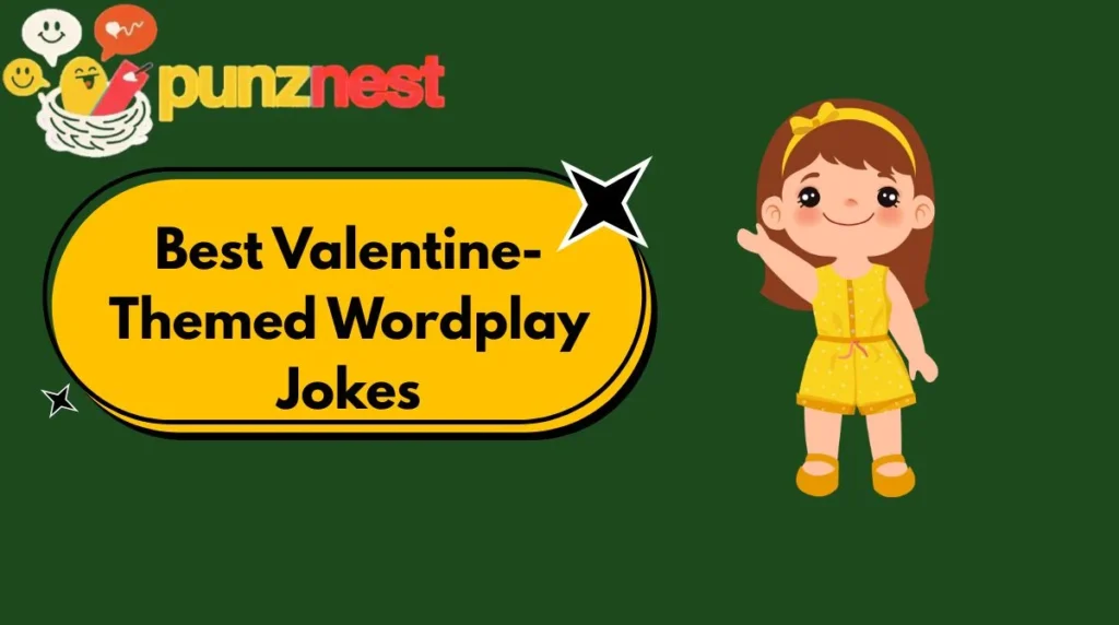 Best Valentine-Themed Wordplay Jokes