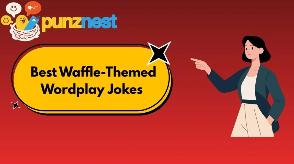 Best Waffle-Themed Wordplay Jokes