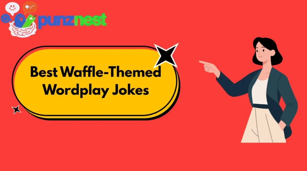 Best Waffle-Themed Wordplay Jokes
