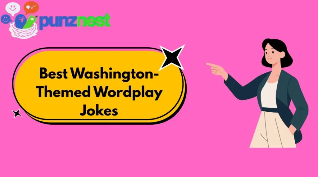 Best Washington-Themed Wordplay Jokes