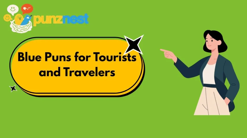 Blue Puns for Tourists and Travelers
