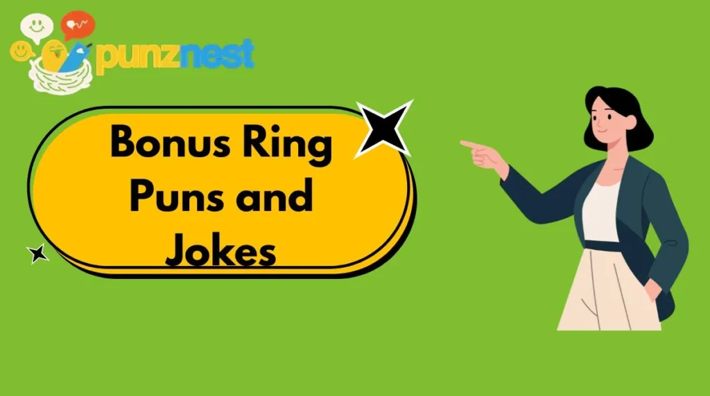 Bonus Ring Puns and Jokes