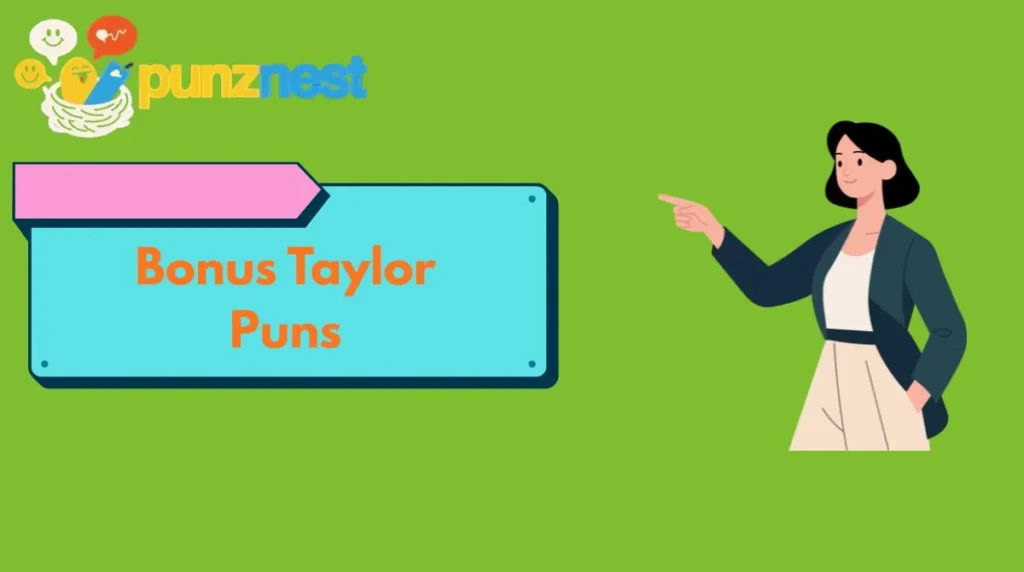 Bonus Taylor Puns