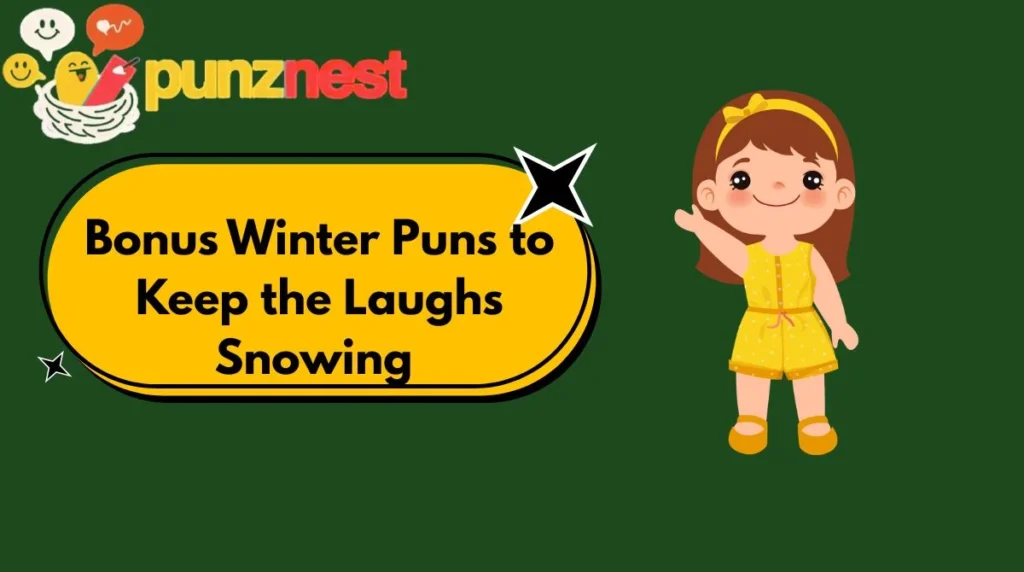 Bonus Winter Puns to Keep the Laughs Snowing