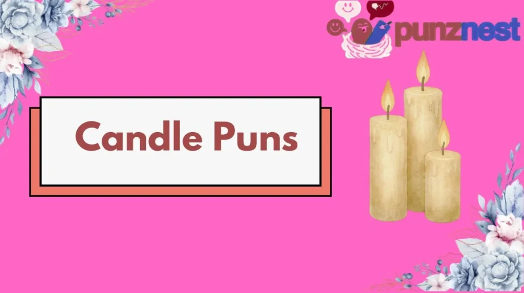 Candle Puns