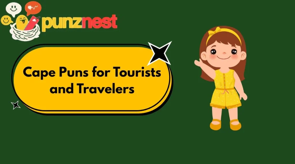 Cape Puns for Tourists and Travelers